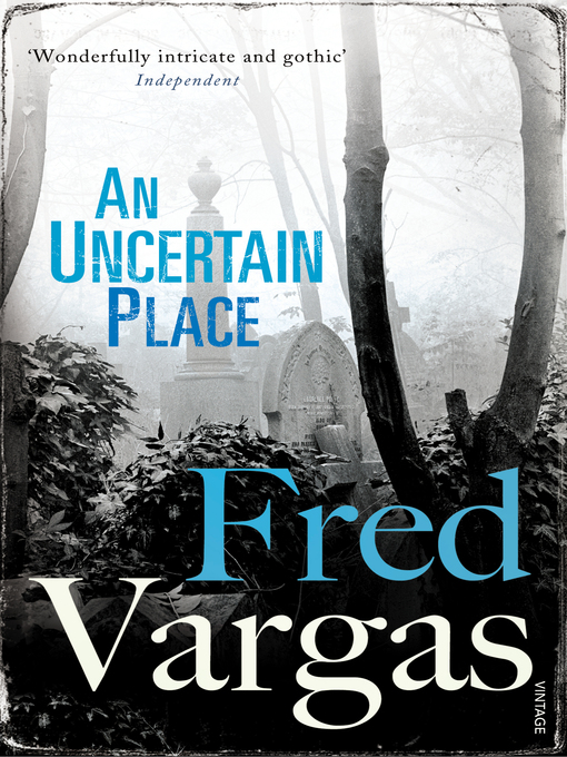 Upplýsingar um An Uncertain Place eftir Fred Vargas - Biðlisti